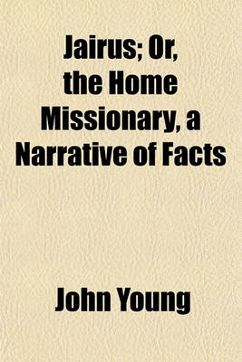 Book cover for Jairus; Or, the Home Missionary, a Narrative of Facts