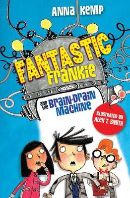 Book cover for Fantastic Frankie and the Brain-Drain Machine