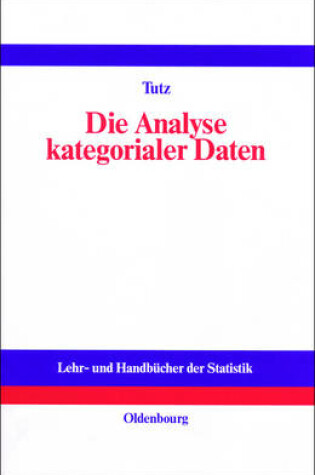 Cover of Die Analyse Kategorialer Daten