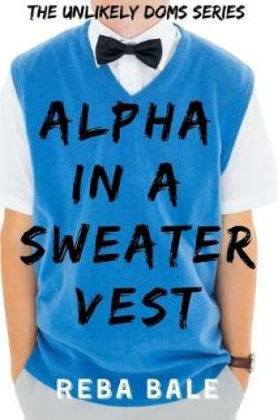 Cover of Alpha in a Sweater Vest