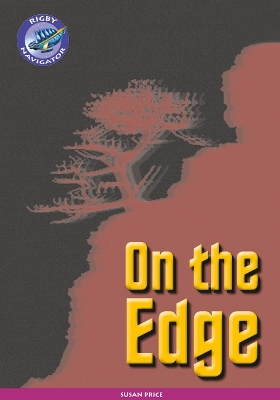 Cover of Navigator New Guided Reading Fiction Year 6, On the Edge