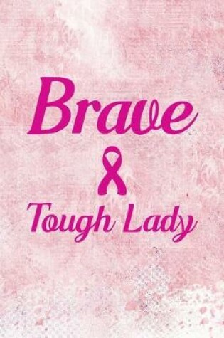 Cover of Brave & Tough Lady
