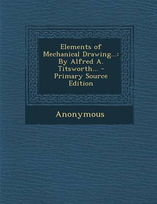 Cover of Elements of Mechanical Drawing...