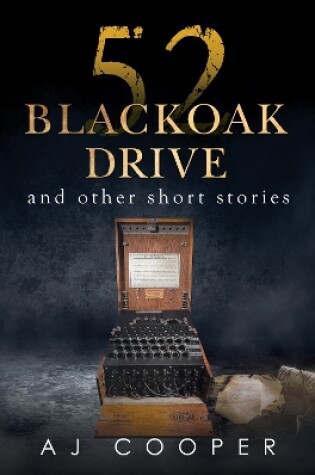 Cover of 52 Blackoak Drive and other short stories