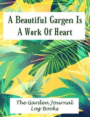 Book cover for A Beautiful Gargen ISA Work of Heart