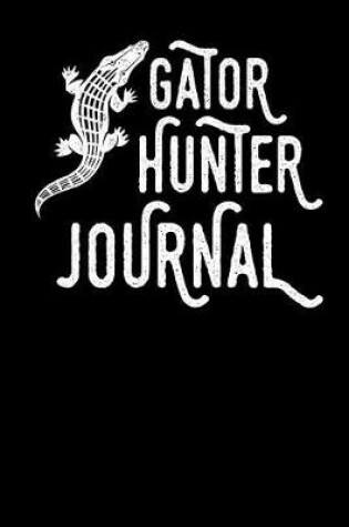Cover of Gator Hunter Journal