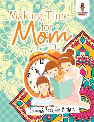 Book cover for Making Time for Mom