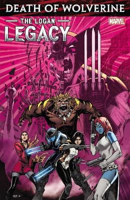 Book cover for Death Of Wolverine: The Logan Legacy