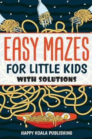 Cover of Easy Mazes for Little Kids