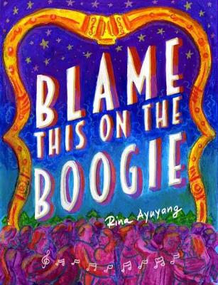 Book cover for Blame This On The Boogie