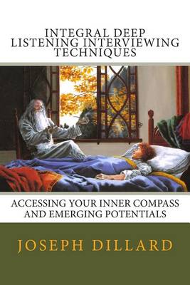 Cover of Integral Deep Listening Interviewing Techniques