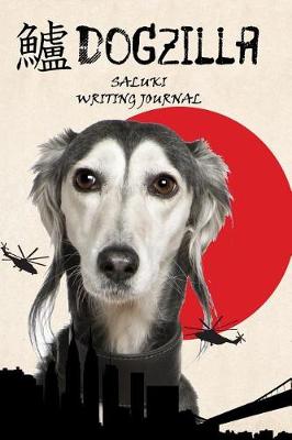 Book cover for Dogzilla Saluki Writing Journal