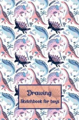 Cover of Drawing Sketchbook for BoysHuge SketchbookSketch Pad KidsPainting Sketch BookKids Drawing PadArtistic SketchbookArt Supplies Sketch Book