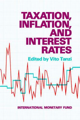 Book cover for Taxation, Inflation and Interest Rates