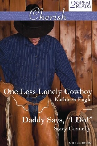 Cover of One Less Lonely Cowboy/Daddy Says, "i Do!"