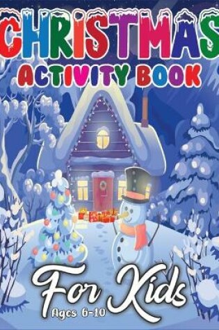 Cover of Christmas Activity Book for Kids Ages 6-10