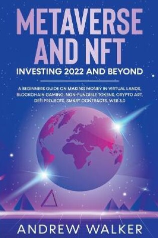 Cover of Metaverse and NFT Investing 2022 and Beyond