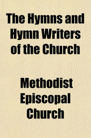 Cover of The Hymns and Hymn Writers of the Church