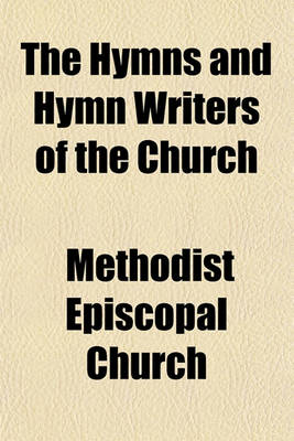 Book cover for The Hymns and Hymn Writers of the Church