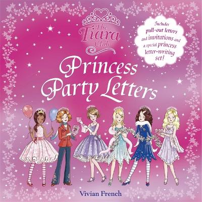 Cover of The Tiara Club: Princess Party Letters