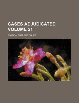 Book cover for Cases Adjudicated Volume 21