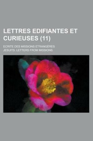 Cover of Lettres Edifiantes Et Curieuses; Ecrite Des Missions Etrangeres (11)