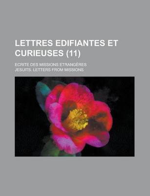 Book cover for Lettres Edifiantes Et Curieuses; Ecrite Des Missions Etrangeres (11)