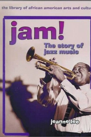 Cover of Jam: the Story of Jazz Music