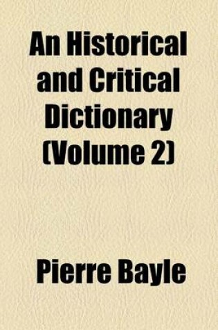 Cover of An Historical and Critical Dictionary (Volume 2)