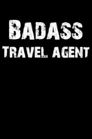 Cover of Badass Travel Agent