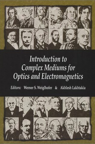 Cover of Introduction to Complex Mediums for Optics and Electromagnetics