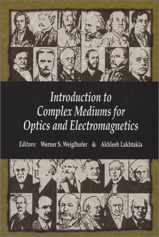 Book cover for Introduction to Complex Mediums for Optics and Electromagnetics