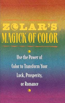 Book cover for Zolar's Magick of Color