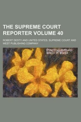 Cover of The Supreme Court Reporter Volume 40