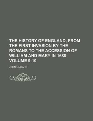 Book cover for The History of England, from the First Invasion by the Romans to the Accession of William and Mary in 1688 Volume 9-10