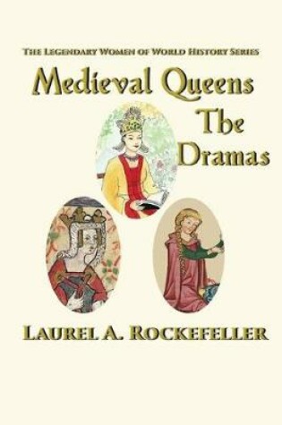 Cover of Medieval Queens, The Dramas