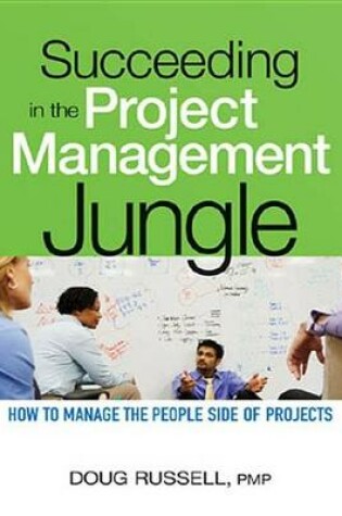 Cover of Succeeding in the Project Management Jungle