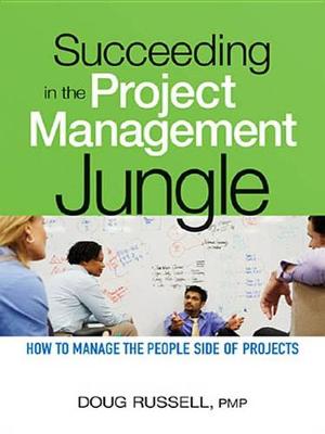 Book cover for Succeeding in the Project Management Jungle