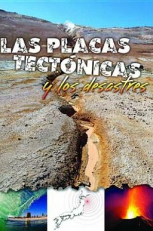 Cover of Las Placas Tectonicas y Los Desastres (Plate Tectonics and Disasters)