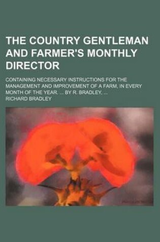 Cover of The Country Gentleman and Farmer's Monthly Director