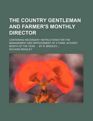 Book cover for The Country Gentleman and Farmer's Monthly Director