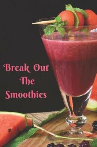 Cover of Break Out the Smoothies