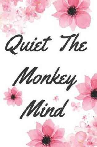 Cover of Quiet the Monkey Mind