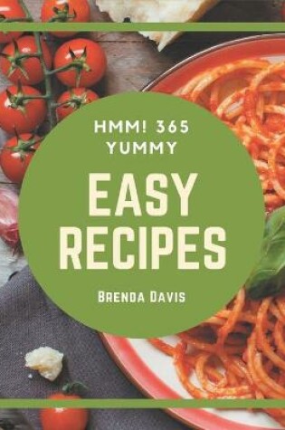 Cover of Hmm! 365 Yummy Easy Recipes