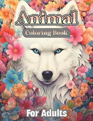 Book cover for Animal Coloring Book For Adults