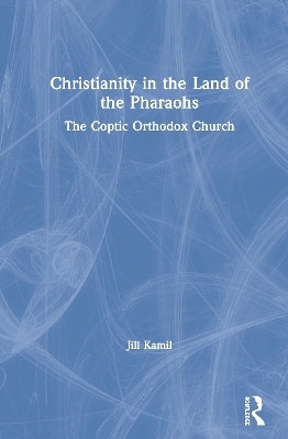 Book cover for Christianity in the Land of the Pharaohs