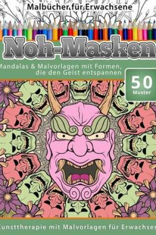 Cover of Malbucher Fur Erwachsene Noh-Masken