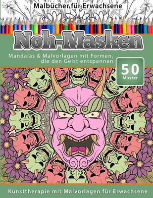 Book cover for Malbucher Fur Erwachsene Noh-Masken