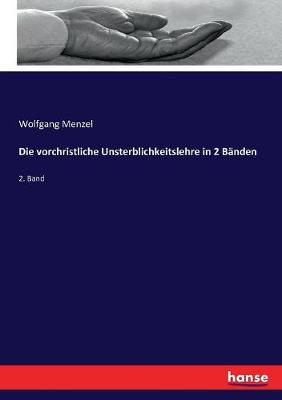 Book cover for Die vorchristliche Unsterblichkeitslehre in 2 Banden