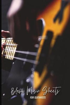 Book cover for Blank Music Sheets For Guitarists